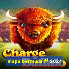 mapa bermuda ff 2024